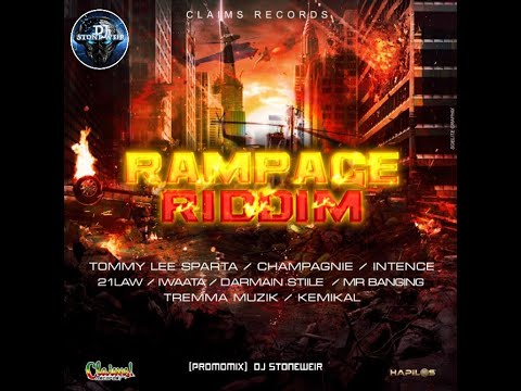 Rampage Riddim (Mix) Claims Records / Tommy Lee Sparta, I Waata, Intence, 21Law, Champagnie.