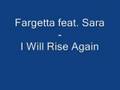 Fargetta feat. Sara - I Will Rise Again 