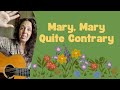 Mary Mary Quite Contrary