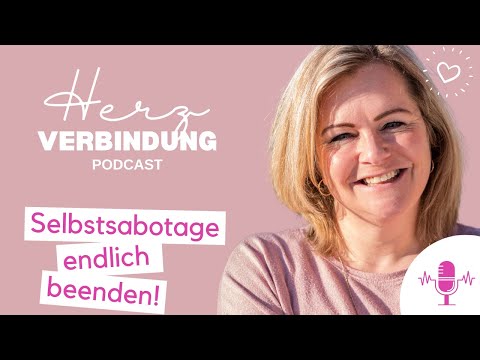 Selbstsabotage verstehen und endlich beenden