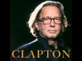 Eric Clapton -How Deep Is The Ocean
