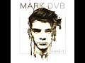 Mark Dvb Shake It Radio Edit