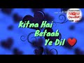 Tu Kya Jane Teri Khatir Kitna Hai Betaab Ye Dil Whatsaap Status By DeviL MC