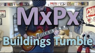 MxPx - Buildings Tumble (Guitar Tab + Cover)