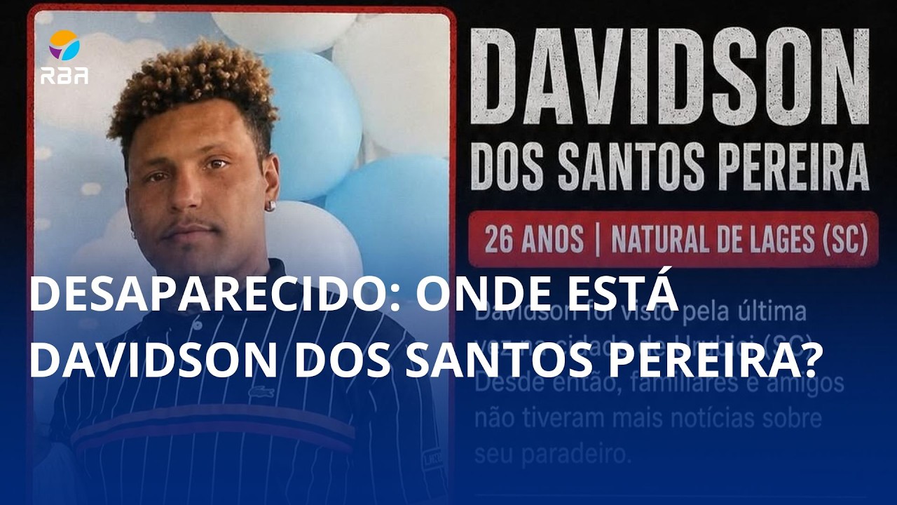 Desaparecido: onde está Davidson dos Santos Pereira?