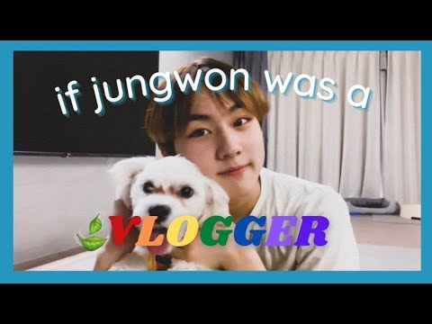 IF JUNGWON WAS A VLOGGER