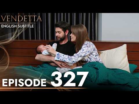Vendetta - Episode 327 English Subtitled | Kan Cicekleri