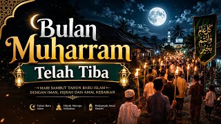 Download lagu Bulan Muharram Telah Tiba 🌙 | Sholawat Merdu Menyambut Tahun Baru Islam 1448 H | Lagu Religi Islami  mp3