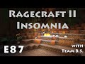 E87 - Ragecraft Insomnia - Foul Mouth Joe with ...