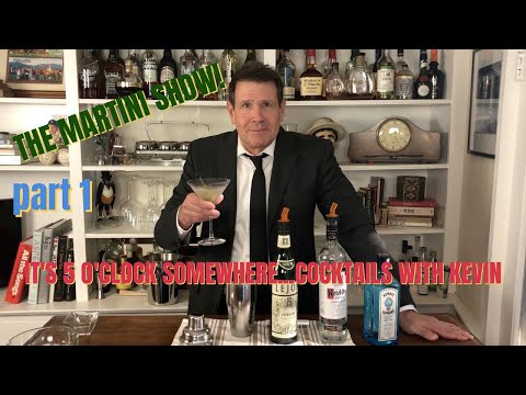 How to Make a Martini - The Martini Show - Part 1 | It's 5 O'Clock...Cocktails with Kevin Symons