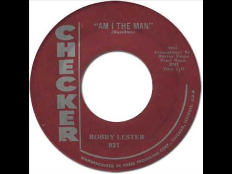 BOBBY LESTER - AM I THE MAN [Checker 921] 1959