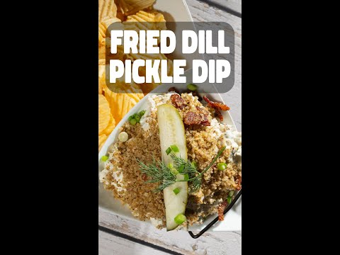The Real Dill: Fried Dill Pickle Dip!