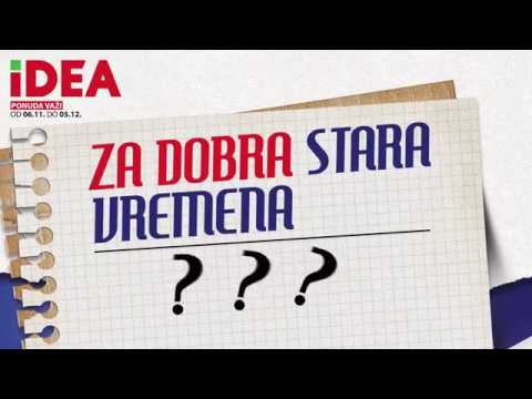 IDEA CG Za dobra stara vremena 6.11-5.12.2017.