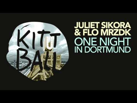 JULIET SIKORA & FLO MRZDK - ONE NIGHT IN DORTMUND