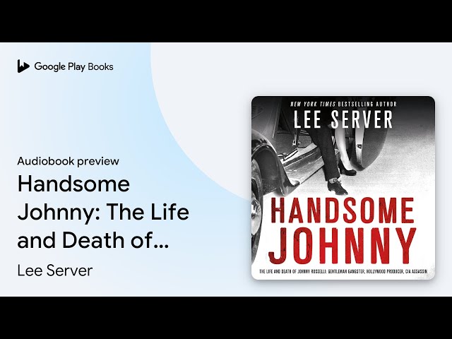 Vídeo relacionado con Handsome Johnny: The Criminal Life of Johnny Rosselli, The Mob’s Man in Hollywood