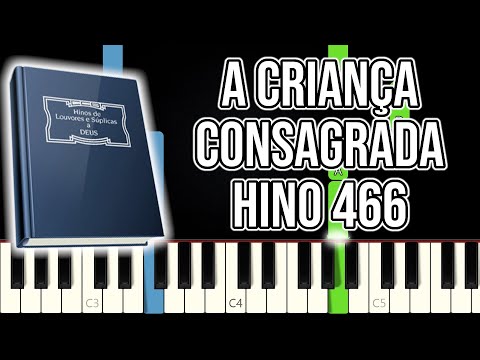 Hino CCB 466 - A Criança Consagrada | VERSÃO FÁCIL | Piano e Teclado Tutorial