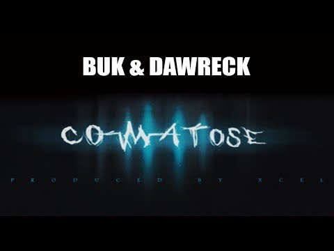 Buk & Dawreck - Comatose