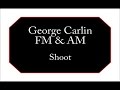 George Carlin - Shoot