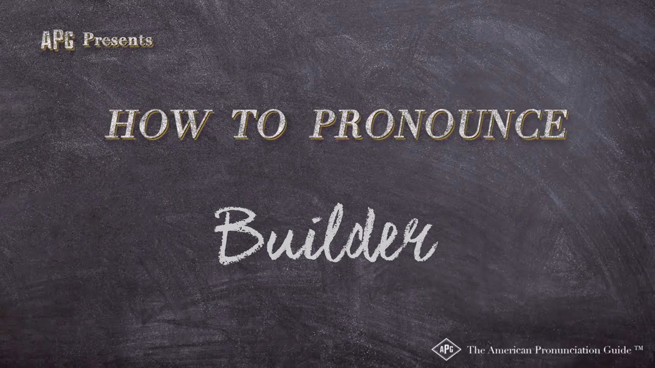 How to Pronounce Builder (Real Life Examples!)