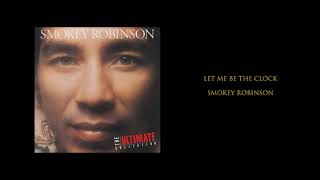 Smokey Robinson &quot;Let Me Be The Clock&quot;