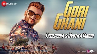 Gori Ghani - Official Music Video | Fazilpuria &amp; Jyotica Tangri
