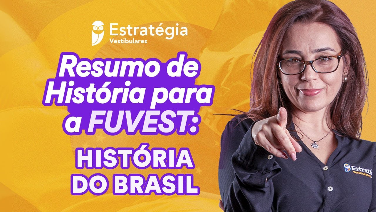 Resumo de História do Brasil para FUVEST 2022
