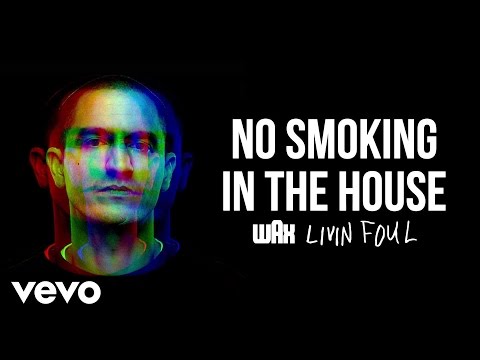 Wax - No Smoking In The House (Audio)