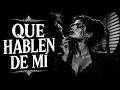 Que Hablen de Mí | Spanish Soul BluesLa Mujer Que Soy Le Costó La Vida A La Que Fui - Alma Rojas