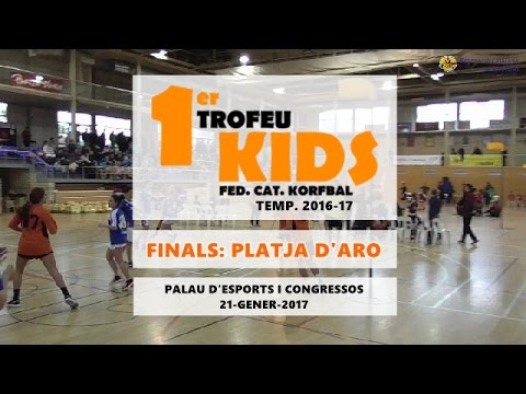 FINALS a Platja d'Aro (1er TrofeuKids 2016-17) - Fed. Cat. Korfbal