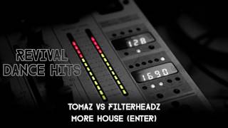 Tomaz vs Filterheadz - More House (Enter) [HQ]