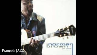 Norman Brown - Just Chillin' (2002)♫