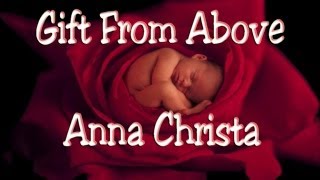 Gift From Above - Anna Christa [Official Audio]