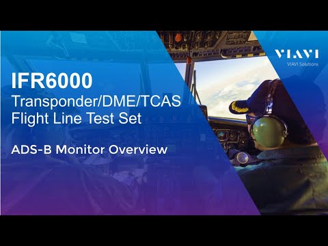 VIAVI IFR6000 - Using the IFR6000 ADS-B Monitor Function To View Transponder Data
