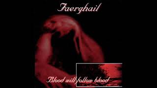 Faerghail - Blood Will Follow Blood (Full EP)