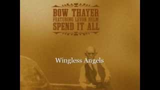 Bow Thayer featuring Levon Helm - Wingless Angels