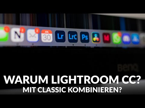 QM: Warum Lightroom CC zusätzlich zu Classic?