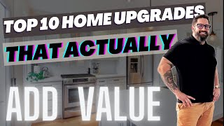 10 Home Renovations That Actually ADD Value to Your Home!
