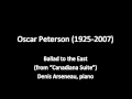 Oscar Peterson - "Ballad to the East" (from "Canadiana Suite")