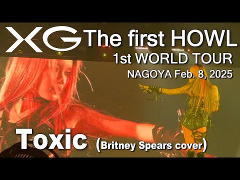 XG The first HOWL NAGOYA 13th Toxic (Britney Spears cover) (Chisa solo) (FanCam)[4K] 20250208Sat #XG