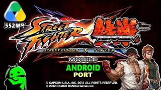 [Android Port] STREET FIGHTER X TEKKEN MOBILE - Android (2026)