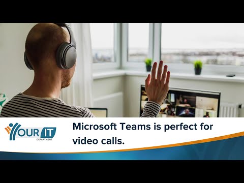 Microsoft Teams is Perfect for Video Calls