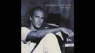 Michael Bolton - This River