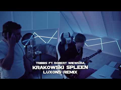 Tribbs - Krakowski Spleen ft. Robert Wiewióra(Luxons Remix) 2023