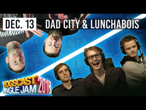 DAD CITY (SKYLINES) + THE LUNCHABOIS STREAM - YOGSCAST JINGLE JAM - 13th December 2016