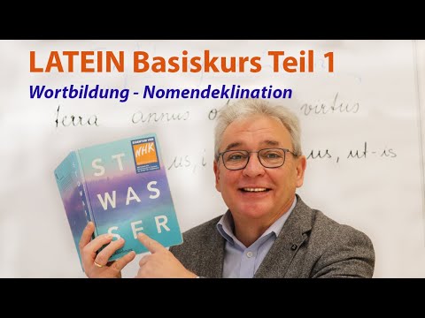 Latein Basiskurs Teil1- Wortbildung - Nomendeklination