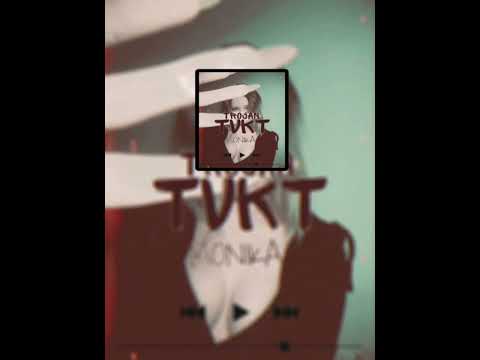 Trojan feat. TVKT - Monika