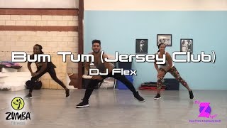 DJ Flex Bum Tum Jersey Club Remix - [Zumba Fitness] - Travis Algarin