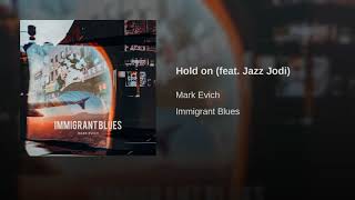 Hold on (feat. Jazz Jodi)