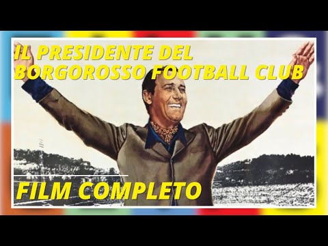 Il presidente del Borgorosso Football Club | Commedia | Film completo in italiano sub ita