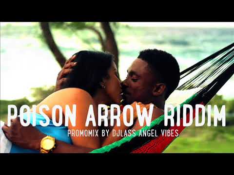 Poison Arrow Riddim Mix (Full) Feat. Kabaka Pyramid, Chris Martin, JahVinci, Alaine (Mars 2018)